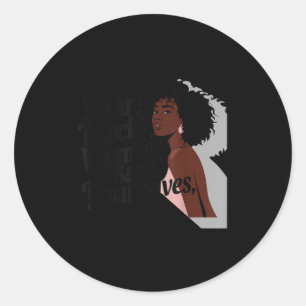 Dear Black Women, Save Yourselves  Classic Round Sticker