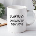 Dear Boss Funny Office Mug<br><div class="desc">Tired of boring office mugs that blend in with the beige walls? Spice up your desk (and your morning routine) with one of our hilarious, sarcastic, and utterly unique coffee mugs! Whether you're looking for the perfect gift for your coffee-obsessed coworker or just want to inject some humour into your...</div>