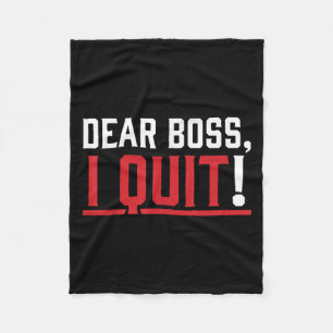 Dear Boss I Quit Humor Farewell Fleece Blanket