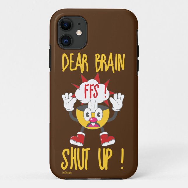DEAR BRAIN...FFS SHUT UP ! funny sarcastic         Case-Mate iPhone Case (Back)