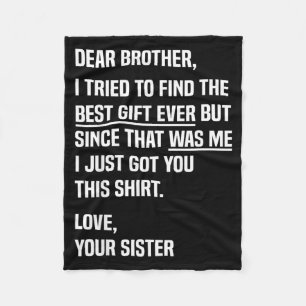 Dear Brother Quote Funny Sibling Humour Joke From Fleece Blanket