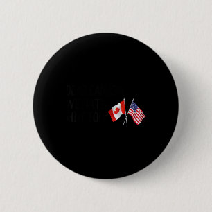 Dear Canada We Hate Him Too  6 Cm Round Badge