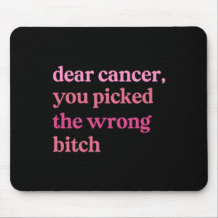 Dear Cancer You Pick Wrong Survivor Breast Cancer Mouse Pad