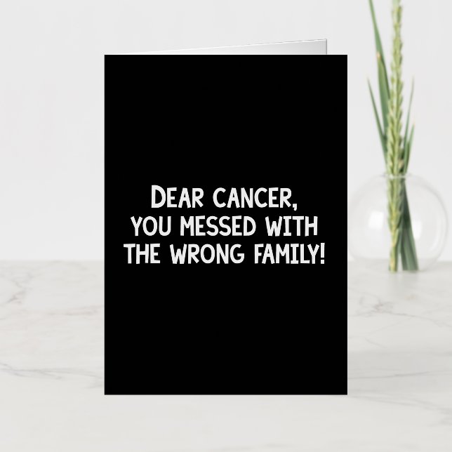 Dear Cancer, You Picked The Wrong Family! Foil Greeting Card (Front)