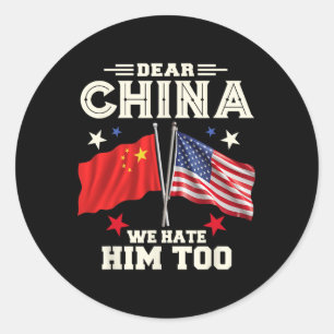 Dear China We Hate Him Too Anti Trump Political Pr Classic Round Sticker