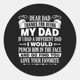 Dear Dad Father&#; s Day Christmas Thanks For Bein Classic Round Sticker