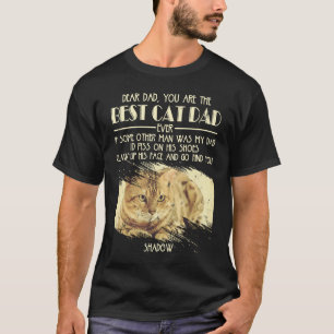 Dear Dad You Are The Best Cat Dad Ever T-Shirt