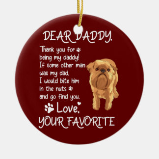 Dear Daddy Brussels Griffon Dog Dad Father's Day Ceramic Ornament