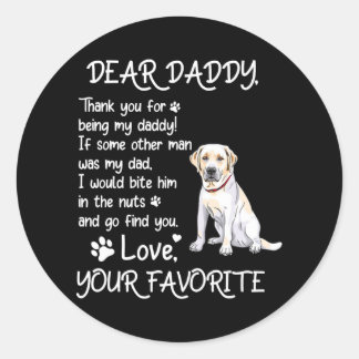 Dear Daddy Labrador Dog Dad Father's Day  Classic Round Sticker