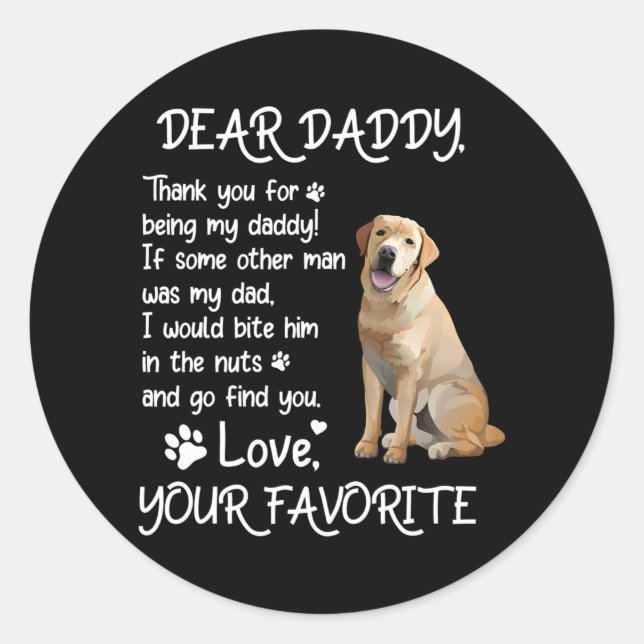 Dear Daddy Labrador Dog Dad Father's Day  Classic Round Sticker (Front)