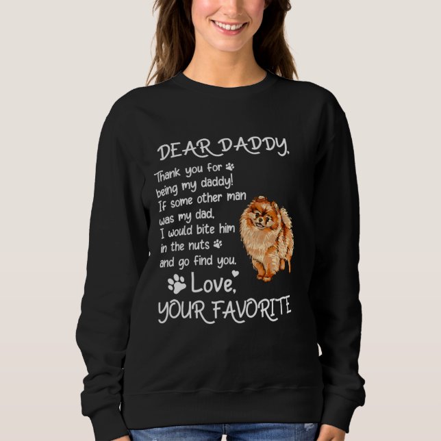 Dear Daddy Pomeranian Dog Dad Father s Day Sweatshirt (Front)