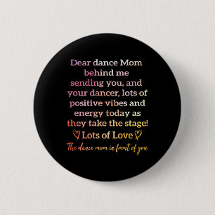 Dear Dance Mum Behind Me Sending You Funny Retro ( 6 Cm Round Badge