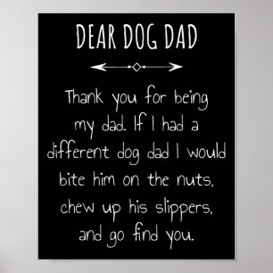 Dear Dog Dad Thank You For Being My Daddy Men Wome Poster