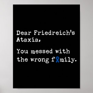 Dear Friedreich's Ataxia Poster
