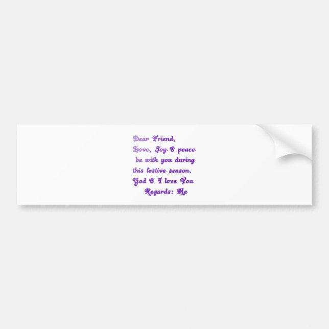 "Dear Friend" Festive Season Greeting Bumper Sticker (Front)