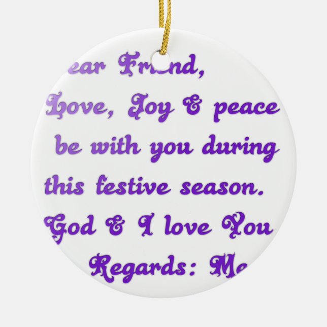 "Dear Friend" Festive Season Greeting Ceramic Tree Decoration (Front)