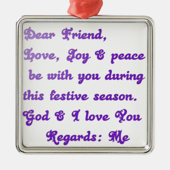 "Dear Friend" Festive Season Greeting Metal Ornament (Front)