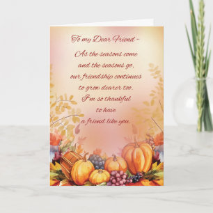 Dear Friend Thanksgiving Bountiful Appreciation Card
