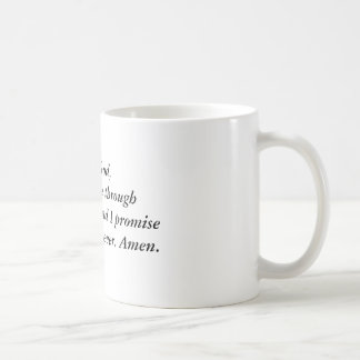Dear God, please get me through this recession ... Coffee Mug