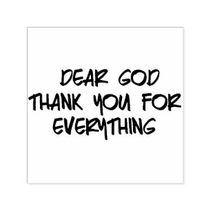 DEAR GOD THANK YOU FOR EVERYTHING SELF-INKING STAMP