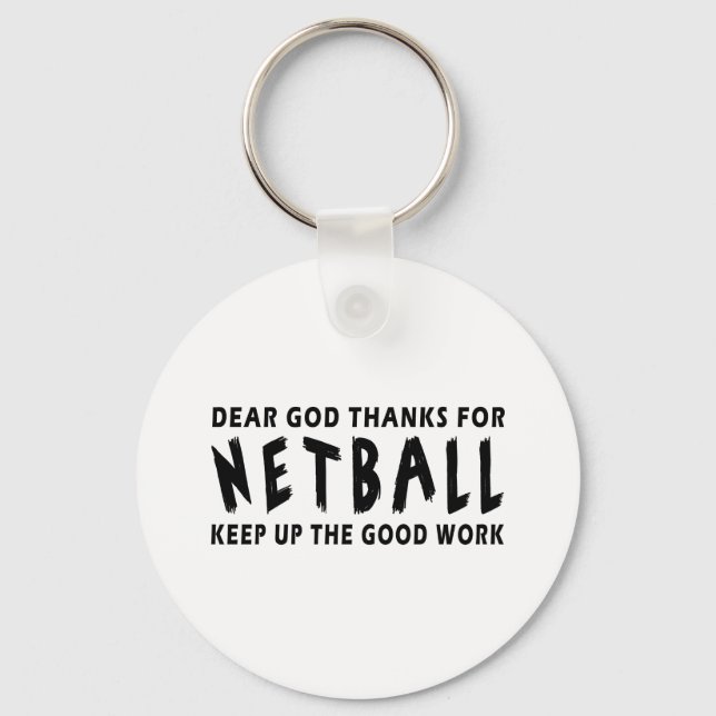 Dear God Thanks For Netball Key Ring (Front)