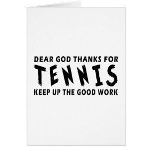 Dear God Thanks For Tennis