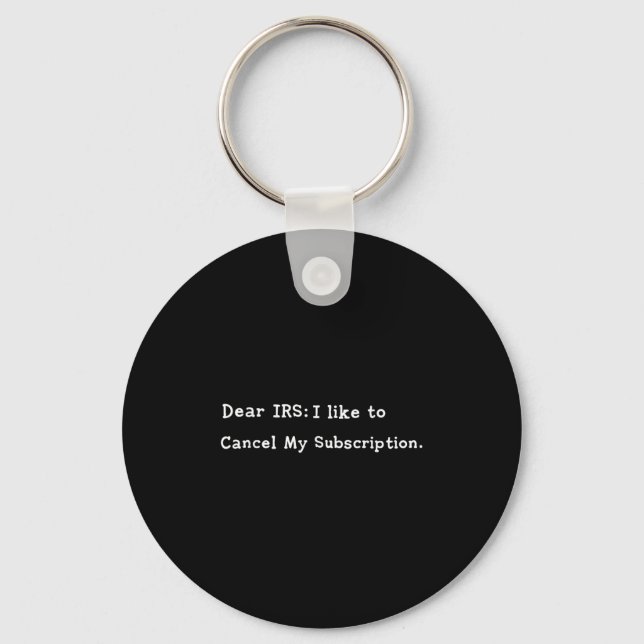 Dear Irs Funny Tax Season Accounting Meme Sarcasti Key Ring (Front)