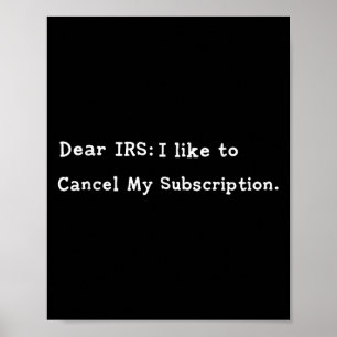 Dear Irs Funny Tax Season Accounting Meme Sarcasti Poster