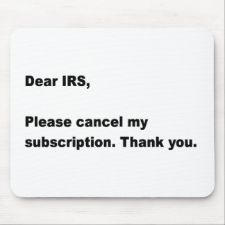Dear IRS... Mouse Mouse Pad