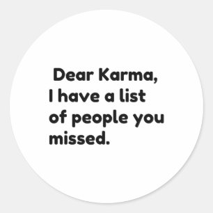 Dear Karma Classic Round Sticker