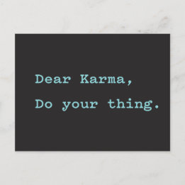 Dear Karma, Do Your Thing Postcard