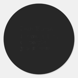 Dear Karma I Have A List Of People You Missed Funn Classic Round Sticker