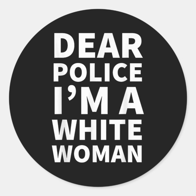 Dear Lice I'm A White Woman  Classic Round Sticker (Front)