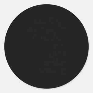 Dear Lol Funny Thank You Quote Design Premium Classic Round Sticker