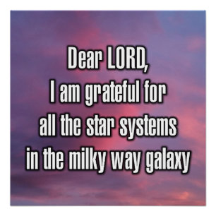 Dear LORD, I am grateful for all the star... Poster