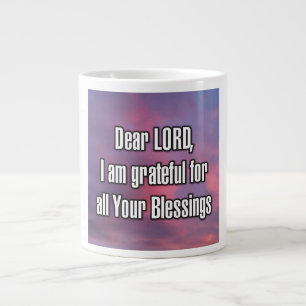 Dear LORD, I am grateful for all Your... Mug