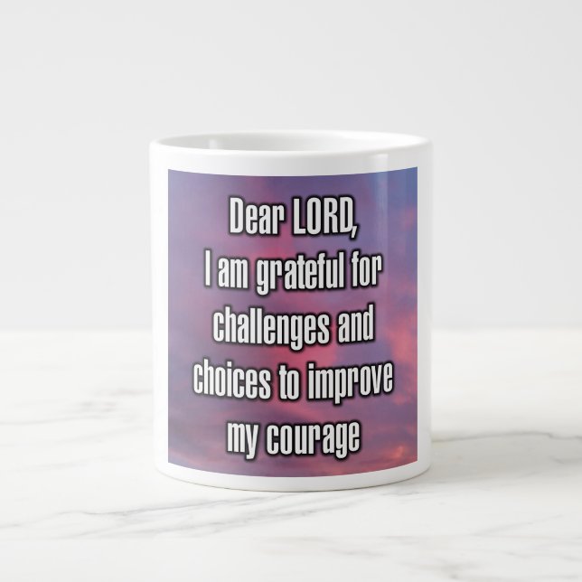 Dear LORD, I am grateful for challenges and... Mug (Front)