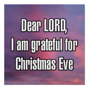 Dear LORD, I am grateful for Christmas Eve Poster