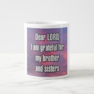 Dear LORD, I am grateful for my brother... Mug