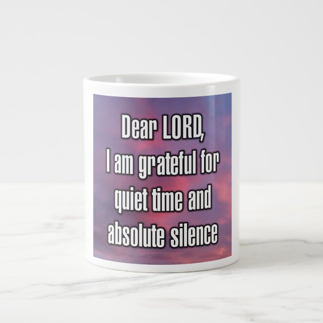 Dear LORD, I am grateful for quiet time and... Mug (Front)