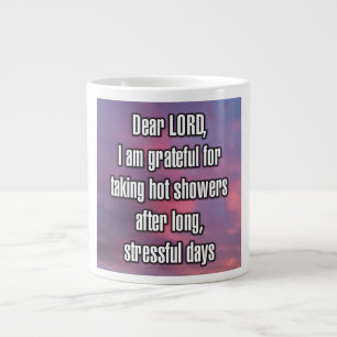 Dear LORD, I am grateful for taking hot... Mug