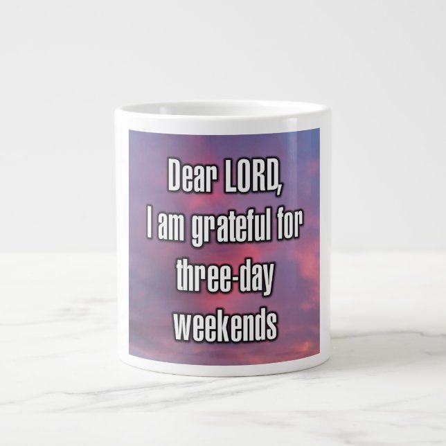 Dear LORD, I am grateful for three-day... Mug (Front)