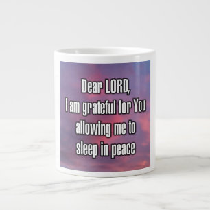 Dear LORD, I am grateful for You allowing... Mug