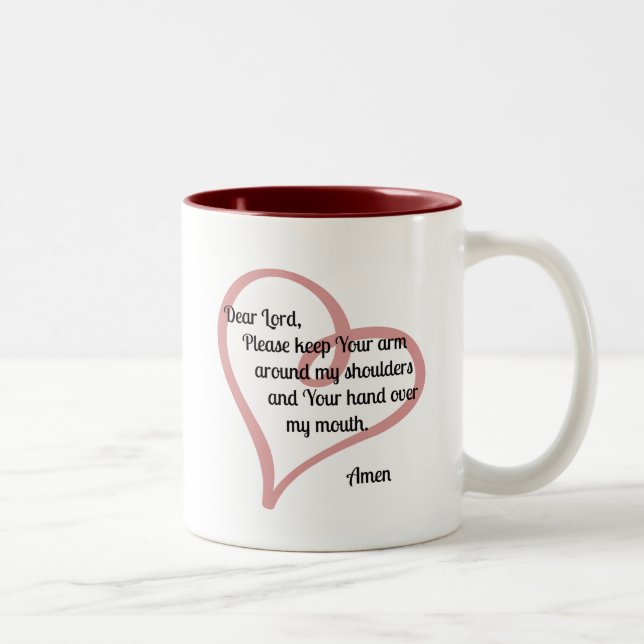 Dear Lord Keep Your Arm Around... Two-Tone Coffee Mug (Right)