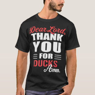 Dear Lord, thank you for Ducks dog owner labrador T-Shirt