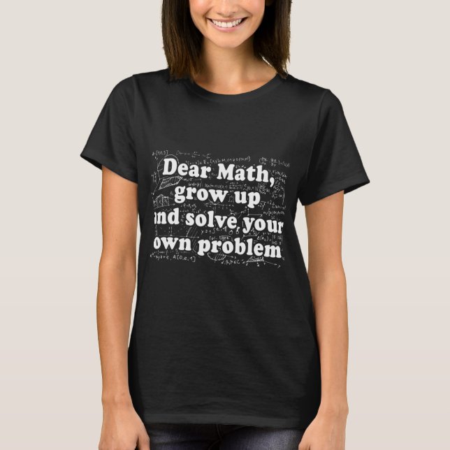 Dear Math Fun Back To School Math Teacher Student  T-Shirt (Front)