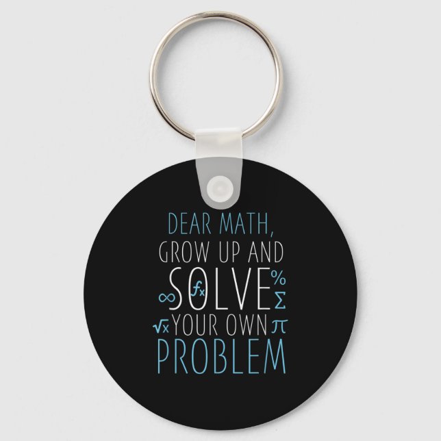 Dear Math Funny Math Quote Girls Boys Men Women Ma Key Ring (Front)