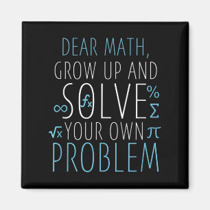 Dear Math Funny Math Quote Girls Boys Men Women Ma Magnet
