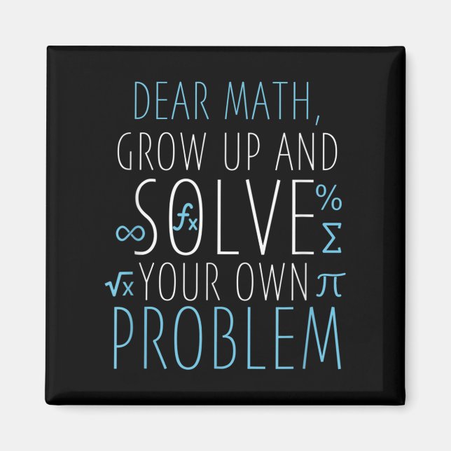 Dear Math Funny Math Quote Girls Boys Men Women Ma Magnet (Front)