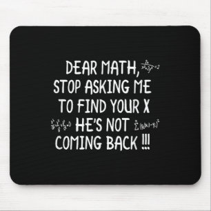 Dear Math Funny Math Quote  Mouse Pad